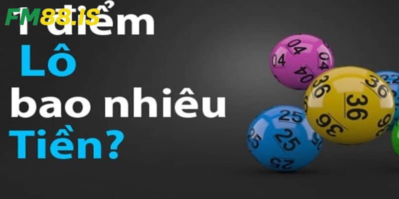 Giải đáp 1 điểm lô miền Bắc bao nhiêu tiền