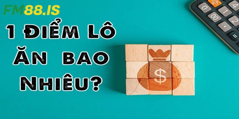 Cược 5 điểm lô nếu trúng ăn bao nhiêu?