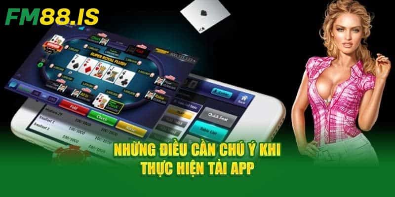 Lưu ý thường gặp khi tải ứng dụng FM88