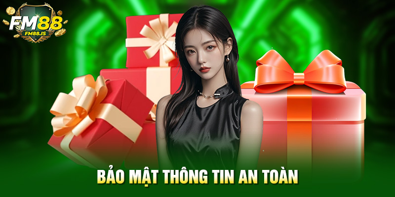 Bảo mật thông tin an toàn
