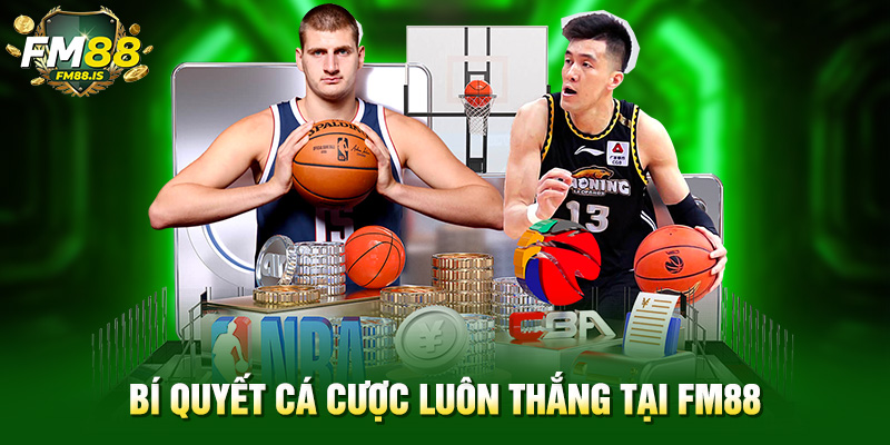 Bí quyết cá cược luôn thắng tại Fm88