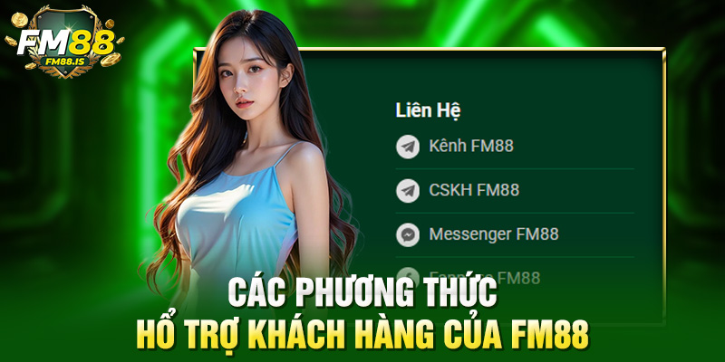 Các phương thức hổ trợ khách hàng của Fm88