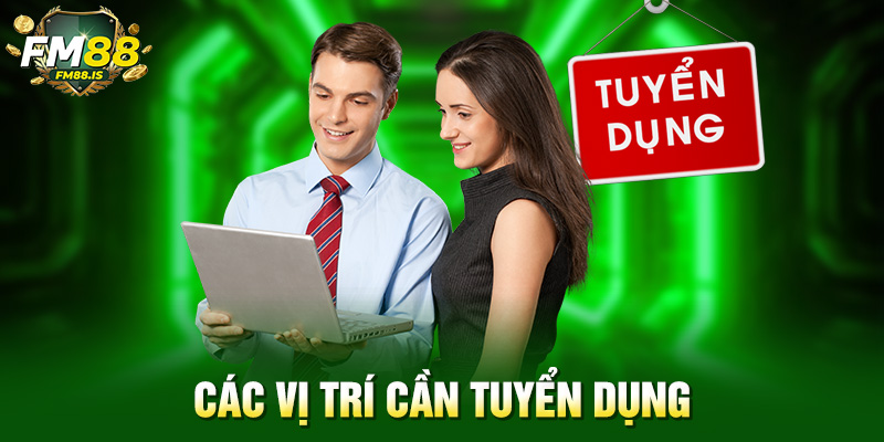 Các vị trí cần tuyển dụng
