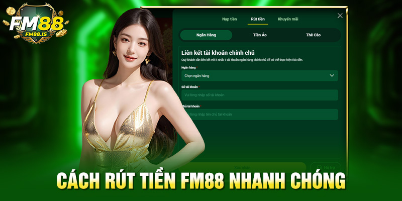 Cách rút tiền Fm88 nhanh chóng