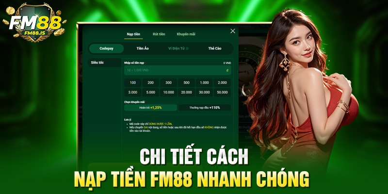 Chi tiết cách nạp tiền Fm88 nhanh chóng 