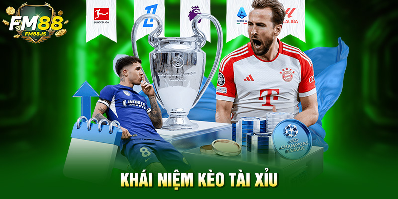 Khái niệm kèo tài xỉu