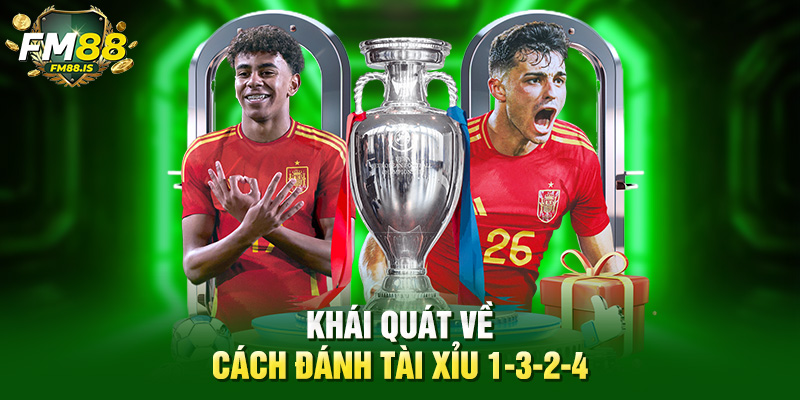 Khái quát về cách đánh tài xỉu 1-3-2-4
