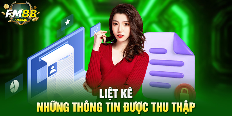 Liệt kê những thông tin được thu thập
