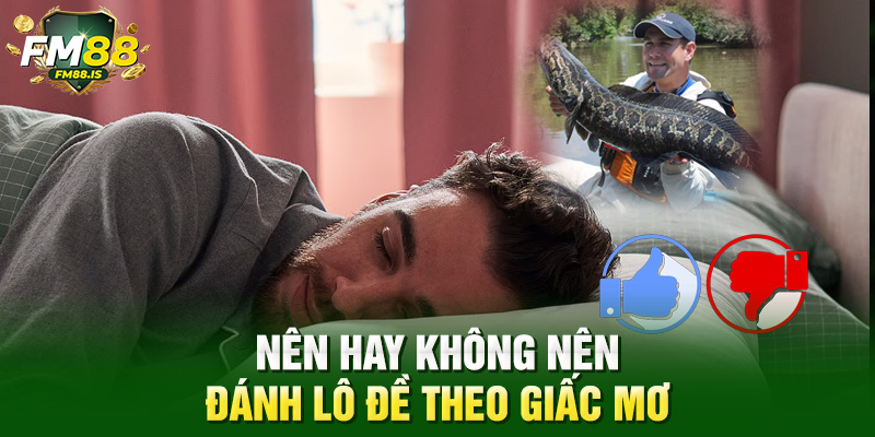 Nên hay không nên đánh lô đề theo giấc mơ