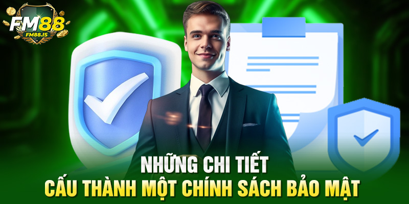 Những chi tiết cấu thành một chính sách bảo mật 
