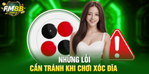 Những lỗi cần tránh khi chơi xóc đĩa 