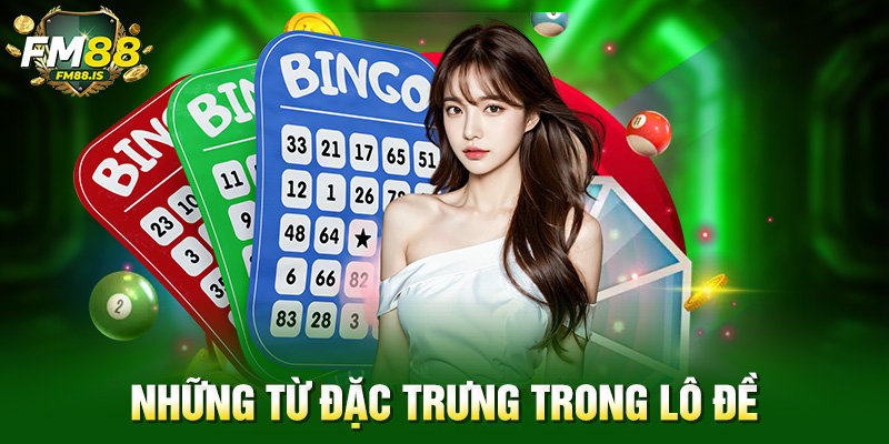 Những từ đặc trưng trong lô đề