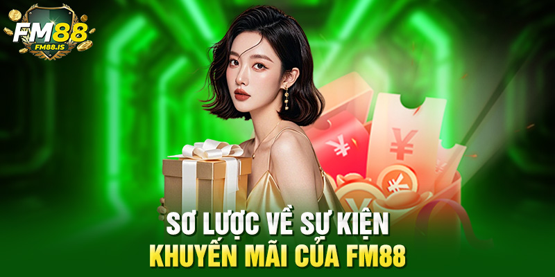 Sơ lược về Sự kiện - khuyến mãi của Fm88