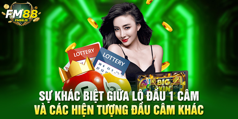 Sự khác biệt giữa lô đầu 1 câm và các hiện tượng đầu câm khác