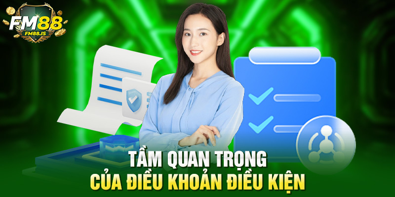 Tầm quan trọng của điều khoản điều kiện